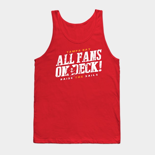 All Fans on Deck Tank Top by WarbucksDesign